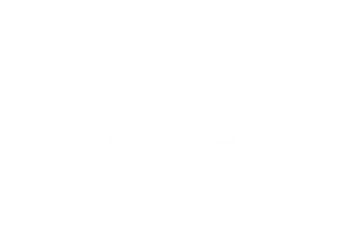 Thirty Three
